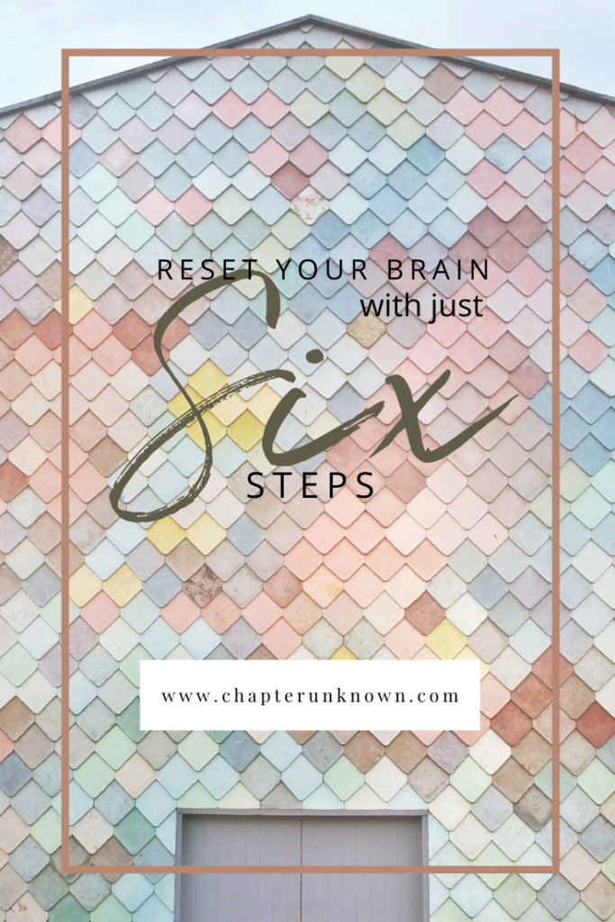 reset your brain with just six steps