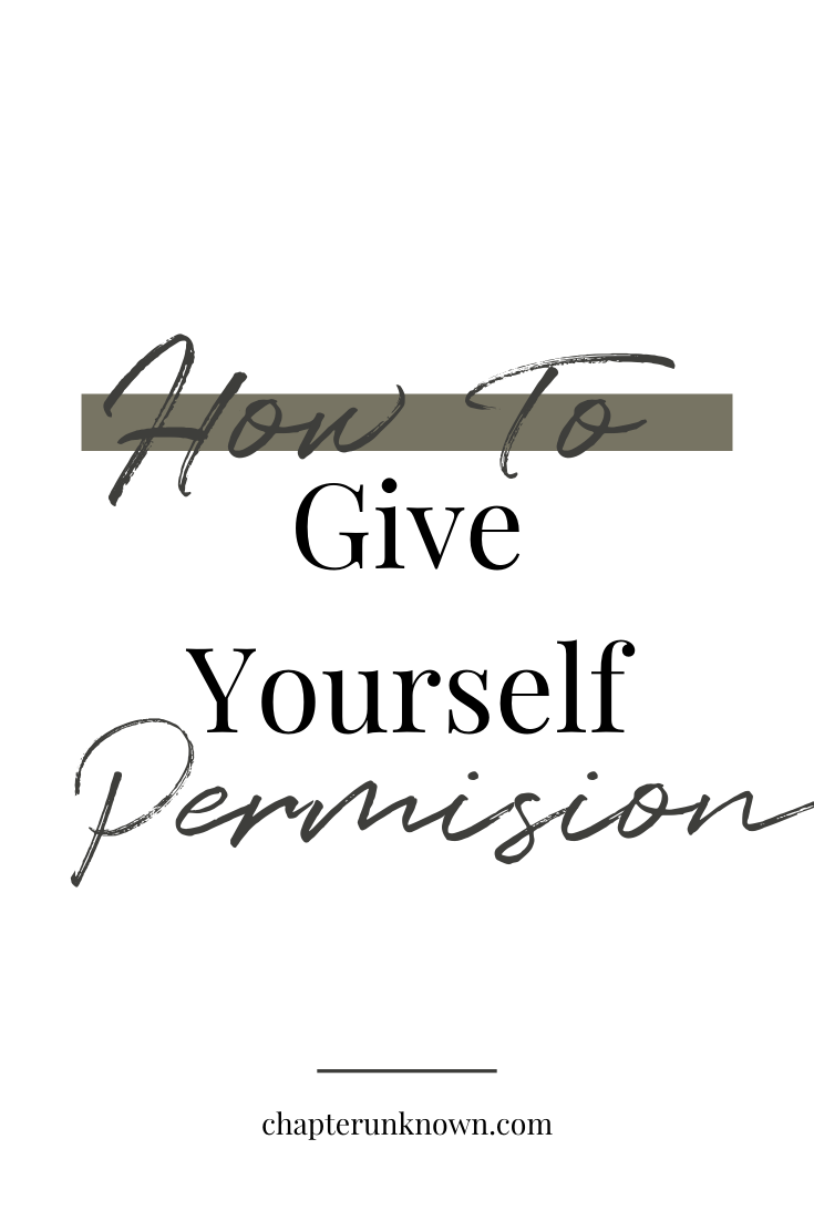 how to give yourself permission