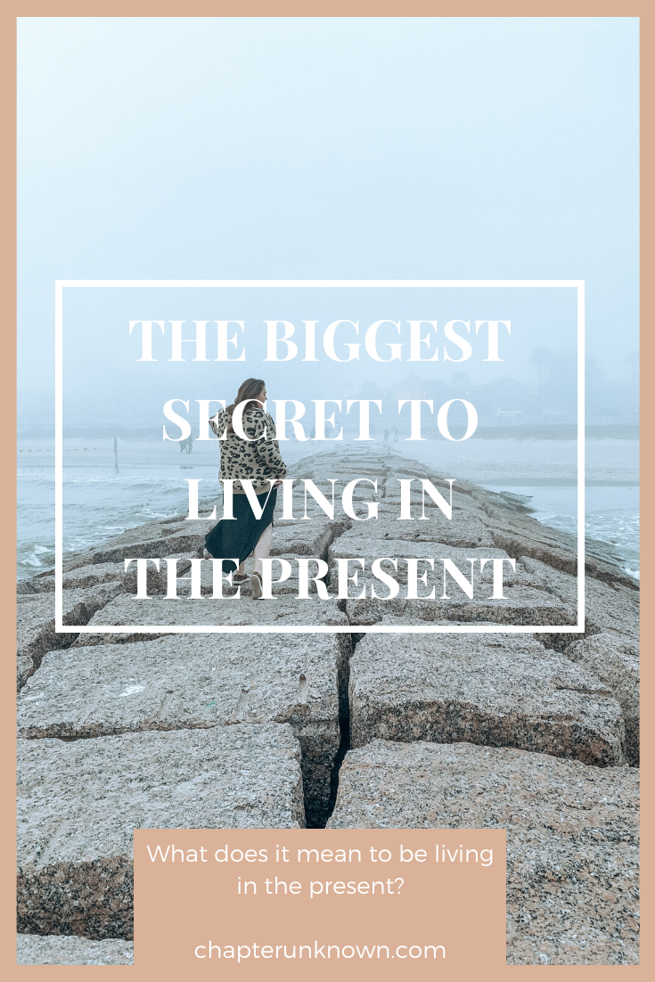 the biggest secret to living in the present